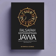 Buku FALSAFAH KEPEMIMPINAN JAWA: Menyelami Kearifan dan Filosofi Kepemimpinan dalam Budaya Jawa