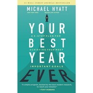 Your Best Year Ever: A 5-Step Plan for Achieving Your Most Important Goals [Paperback]