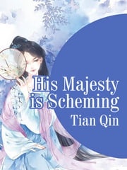 His Majesty is Scheming Tian Qin