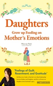 Daughters Grow up Feeding on Mother’s Emotions Woo-ran Park