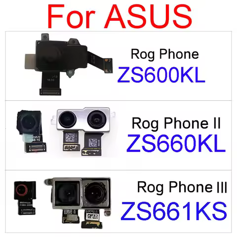 Front Samll & Rear Camera For ASUS ROG Phone 1 ZS600KL Z01QD/Phone 2 ZS660KL I001D/ROG Phone 3 ZS661