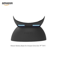 All New Mission Battery Base for Amazon Echo Dot (4th Gen) แท่นชาร์จลำโพงอัจฉริยะ สำหรับ Echo Dot รุ