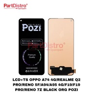 LCD+TS OPPO A74 4G/REALME Q2 PRO/RENO 5F/A94/A95 4G/F19/F19 PRO/RENO 7Z BLACK ORG POZI