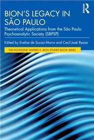 13950.Bion's Legacy in Sao Paulo：Theoretical Applications from the Sao Paulo Psychoanalytic Society (SBPSP)