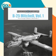 B-25 Mitchell, Vol. 1 - The A through D Models in World War II by William Wolf (UK edition, hardcove