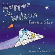 Hopper and Wilson Fetch a Star Maria van Lieshout