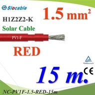 NC 15 Meters Solar Wire PV1 H1Z2Z2-K 1x1.5 Sq.mm. DC Cable Cell Red Solar Cable