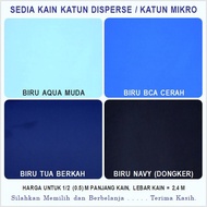 Kain Katun Mikro Warna BIRU AQUA MUDA, BIRU BCA CERAH, BIRU TUA BERKAH dan BIRU NAVY PEKAT (by ddwhi