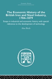 Economic HIstory of the British Iron and Steel Industry Alan Birch