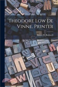 43456.Theodore Low De Vinne, Printer