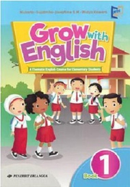 BUKU GROW WITH ENGLISH SD KELAS 1 WITH DIGITAL CONTENT KTSP 2006 ERLAN