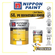 5L Nippon Paint PU Recoatable Finish Gloss / Soft Matt