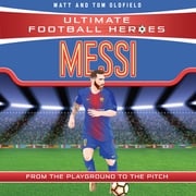 Messi (Ultimate Football Heroes - the No. 1 football series) Matt &amp; Tom Oldfield