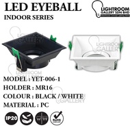 LED RECESSED EYEBALL INDOOR SERIES / MR16 EYEBALL CASING / YET006-1 / YET006-2 / YET006-3 SQUARE