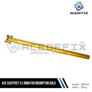 ACE SEATPOST 31.8MM FOR BROMPTON