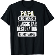 Funny Classic Car Restoration Gift For Papa Fathers Day Gift Unisex T-Shirt