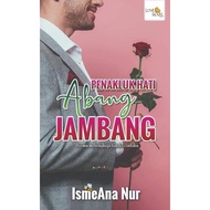 PENAKLUK HATI ABANG JAMBANG - : ISMEANA  | Novel Melayu | Novel Best | Ready Stock