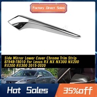 Left Side Rearview Mirror Lower Cover Chrome Trim Strip 8794B-78010 for  RX NX NX300 NX200 RX200 RX3