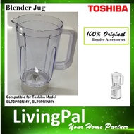 (BUBBLE WRAP) 100% Original Accessories Toshiba Blender jug BL70PR2NMY BL70PR1NMY