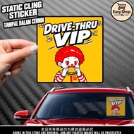 DRIVE THRU VIP Windshield Static Cling Sticker Tampal Dalam Cermin Car Sticker Interior Design