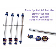 Titanium Tayar TYRE Wheel Shaft SUB Front Rear RXZ LC135 RS150 Y15ZR Y110 SS SRL110 SRL115 125Z 125Z