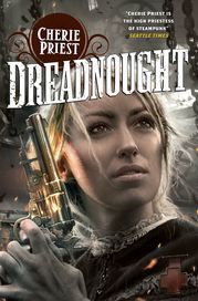 Dreadnought Cherie Priest