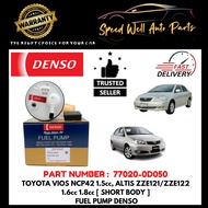 [ DENSO FUEL PUMP ] TOYOTA VIOS NCP42 1.5cc, ALTIS ZZE121, ALTIS ZZE122 1.6cc 1.8cc (SHORT BODY) FUE