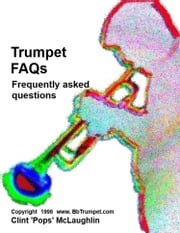 Trumpet FAQs (Don't Work Until You Drop) Clint McLaughlin
