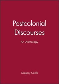 Postcolonial Discourses : An Anthology by Gregory Castle (UK edition, paperback)