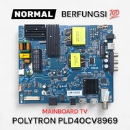 MESIN MB TV POLYTRON PLD40CV8969 - MAINBOARD TV POLYTRON PLD40CV8969 - POLYTRON PLD40CV8969 TV MACHI