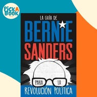 La Guia de Bernie Sanders Para La Revolucion Politica by Bernie Sanders (paperback)
