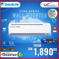 Daikin Inverter FTKP-Series Wall Mounted 1.0HP - 2.5HP R32 Aircond 5 Star ⭐