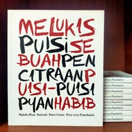 MELUKIS PUISI  SEBUAH PENCITRAAN PUISI-PUISI PYANHABIB