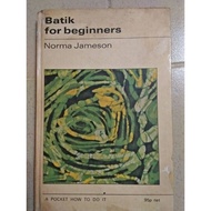 Batik for beginners - Norma Jameson