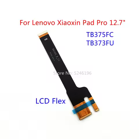 1pcs LCD Display Flex Cable Connect Mainboard Flex Cable for Lenovo Xiaoxin Pad Pro 12.7' Inch TB375