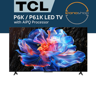 TCL P6K/P61K 4K HDR Google TV | 55” 65” 75” | AiPQ Procesor | 55P6K 65P6K 75P6K 55P61K 65P61K 75P61K