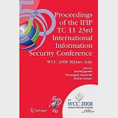 Proceedings of the IFIP TC 11 23rd International Information Security Conference: IFIP 20th World Computer Congress, IFIP Sec’0