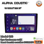 Alpha Coustic จอแอนดรอยด์ 9นิ้ว , 10นิ้ว จอ Android ติดรถยนต์แท้ Ram 2/4/6/8 , Rom 32/64/128/256 , CPU 8core DSP Carplay ใส่ซิมได้ จอแอนดรอยติดรถยนต์ จอ android รับประกัน1ปี