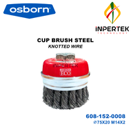 Cup Brush 75mm OSBORN Sikat Mangkok Steel 3 Inchi M14X2 Knotted Wire Brush 0.5mm Grinder Twist Knot 