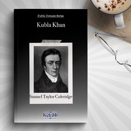 Kubla Khan by Samuel Taylor Coleridge