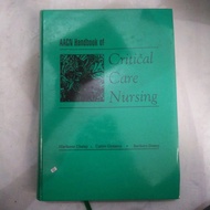 Aacn HANDBOOK OF CRITICAL CARE NURSING