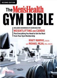 The Men's Health Gym Bible ─ Includes Hundreds of Exercises for Weightlifting and Cardio Plus Everything You Need to Get the Most from Your Gym Membership