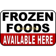 FROZEN FOODS AVAILABLE HERE PVC Signage X Imches B
