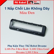 Phụ Kiện Thay Thế Robot Dreame L10S Pro Ultra Heat L10S Ultra Gen2 L30S Ultra /Chổi Lăn Chổi Cạnh Bộ