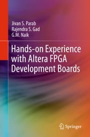 Hands-on Experience with Altera FPGA Development Boards G.M. Naik