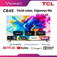 TCL 4K QLED UHD C645 Series Google TV | HDR 10+ | 120Hz DLG | Remote Voice Control | Dolby Atmos | AMD FreeSync