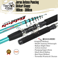 Joran Pancing Shikari Guppy 180cm - 300cm Antena Telescopic Lentur Murah - Toms Fishing