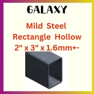 Mild Steel Rectangular Hollow 2" x 3" x 1.6mm+- Thickness / Besi Rectangular Tube 50mm x 75mm