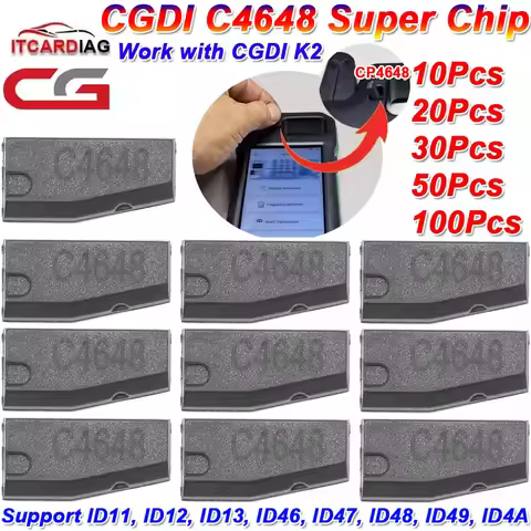 10/20/30/50/100pcs CGDI C4648 Super Chip Support ID11 ID12 ID13 ID46 ID47 ID48 ID49 ID4A Work with C