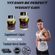 UBAT GEMUK WEIGHT GAIN VITAMIN BE PERFECT ,VITAMIN SUPER GEMUK ORIGINAL HQ TAMBAH BERAT BADAN HINGGA